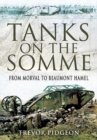Image for Tanks on the Somme  : from Morval to Beaumont Hamel