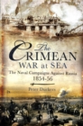 Image for The Crimean War at sea  : the naval campaigns against Russia 1854-56