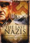Image for The last Nazis  : the hunt for Hitler&#39;s henchmen
