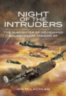 Image for Night of the Intruders: the Slaughter of Homeward Bound Usaaf Mission 311