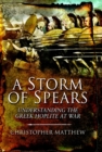 Image for Storm of Spears: Understanding the Greek Hoplite in Action
