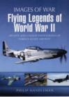 Image for Flying Legends of World War Ii (Images of War Series)