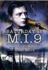 Image for Saturday at M.I.9: The Classic Account of the WW2 Allied Escape Organisation