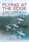 Image for Flying at the Edge: 20 Years of Front-line and Display Flying in the Cold War Era