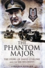 Image for The phantom major  : the story of David Stirling and the SAS Regiment