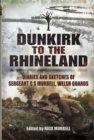 Image for Dunkirk to the Rhineland: Diaries and Sketches of Sergeant C S Murrell Welsh Guards