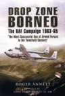 Image for Drop Zone Borneo-the Raf Campaign 1963-65