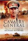 Image for The last great cavalryman  : the life of General Sir Richard McCreery, Commander Eighth Army