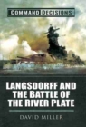 Image for Command Decisions: Langsdorff and the Battle of the River Plate