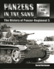 Image for Panzers in the Sand Volume One: the History of the Panzer Regiment 5