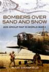 Image for Bombers Over Sand and Snow: 205 Group Raf in World War Ii