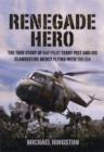Image for Renegade hero  : the true story of RAF pilot Terry Peet and his clandestine mercy flying with the CIA