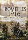 Image for Fromelles 1916: No Finer Courage the Loss of an English Village