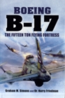 Image for Boeing B-17 - the Fifteen Ton Flying Fortress