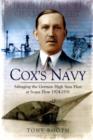 Image for Cox&#39;s navy  : salvaging the German High Seas Fleet at Scapa Flow 1924-1931