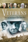 Image for Veterans: the last survivors of the Great War