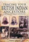 Image for Tracing your British Indian ancestors  : a guide for family historians