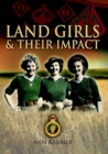 Image for Land Girls &amp; Their Impact