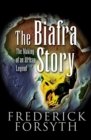 Image for The Biafra story: the making of an African legend