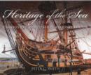 Image for Heritage of the Sea: Famous Preserved Ships Around the UK