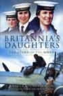 Image for Britannia&#39;s daughters  : the story of the WRNS