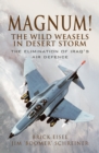 Image for Magnum!: the Wild Weasels in Desert Storm