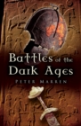 Image for Battles of the Dark Ages: British battlefields AD 410 to 1065