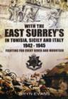 Image for With the East Surreys in Tunisia and Italy, 1942 &amp; 1945