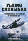 Image for Flying Catalinas: The Consolidated PBY Catalina in WWII