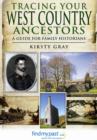 Image for Tracing your West Country ancestors  : a guide for family historians