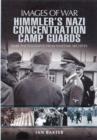 Image for Himmler&#39;s Nazi Concentration Camp Guards: Images of War