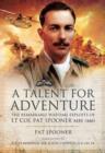 Image for Talent for Adventure: The Remarkable Wartime Exploits of Lt. Col. Pat Spooner MBE