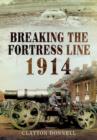Image for Breaking the Fortress Line 1914