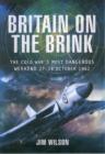 Image for Britain on the brink  : the Cold War&#39;s most dangerous weekend, 27-28 October 1962