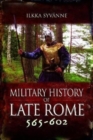 Image for Military History of Late Rome 565–602
