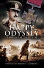 Image for Happy odyssey: the memoirs of Lieutenant-General Sir Adrian Carton De Wiart V.C., K.B.E., C.B., C.M.G., D.S.O.