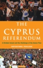Image for The Cyprus referendum  : a divided island and the challenge of the Annan Plan