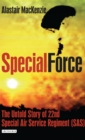 Image for Special force  : the untold story of 22nd Special Air Service Regiment (SAS)
