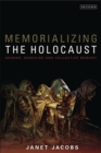 Image for Memorializing the holocaust  : gender, genocide and collective memory
