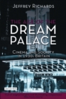 Image for The age of the dream palace  : cinema and society in 1930s Britain