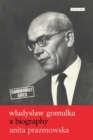 Image for Wladyslaw Gomulka  : a biography