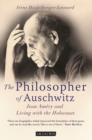 Image for The philosopher of Auschwitz  : Jean Amâery and living with the holocaust