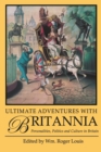 Image for Ultimate adventures with Britannia  : personalities, politics and culture in Britain
