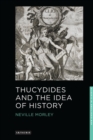 Image for Thucydides and the idea of history