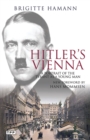 Image for Hitler&#39;s Vienna  : a dictator&#39;s apprenticeship