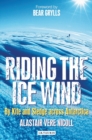 Image for Riding the ice wind  : by kite and sledge across Antarctica