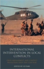 Image for International Intervention in Local Conflicts