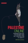 Image for Palestine online  : transnationalism, the internet and the construction of identity