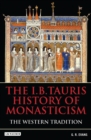 Image for The I.B.Tauris History of Monasticism
