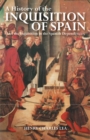 Image for History of the Inquisition of Spain  : and the Inquisition in Spanish dependencies